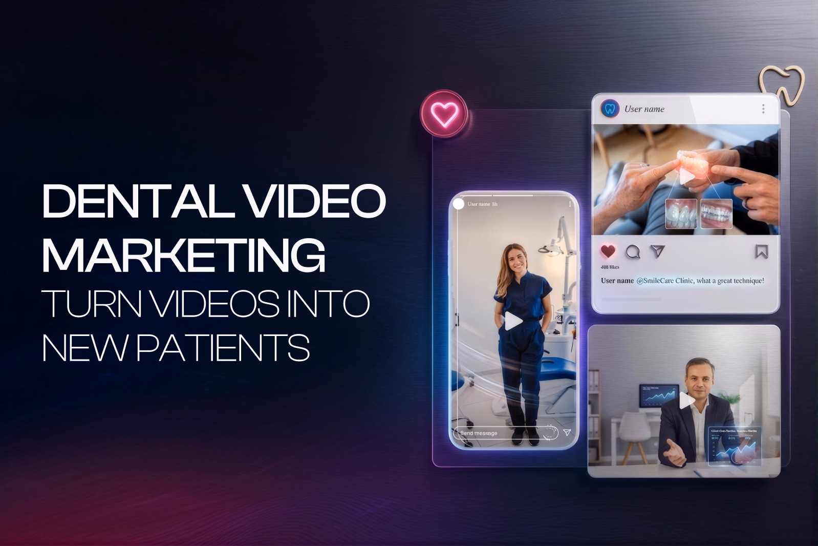 Dental video marketing graphic: turn videos into patients icons of phones and dental scenes are shown.
